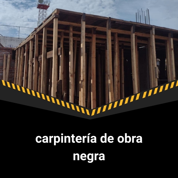 carpintería de obra negra